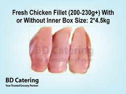 Fresh Chicken Fillet (200-230g+) No Inner Box Size: 2 Tub*4.5kg