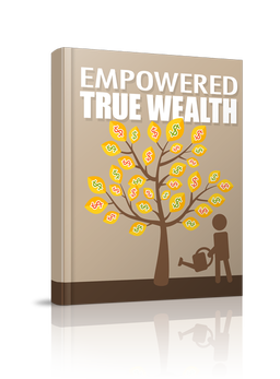 Empowered True Wealth