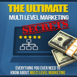 Ultimate Multi Level Marketing Secrets