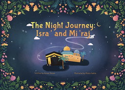 The Night Journey: Isra and Mi’raj