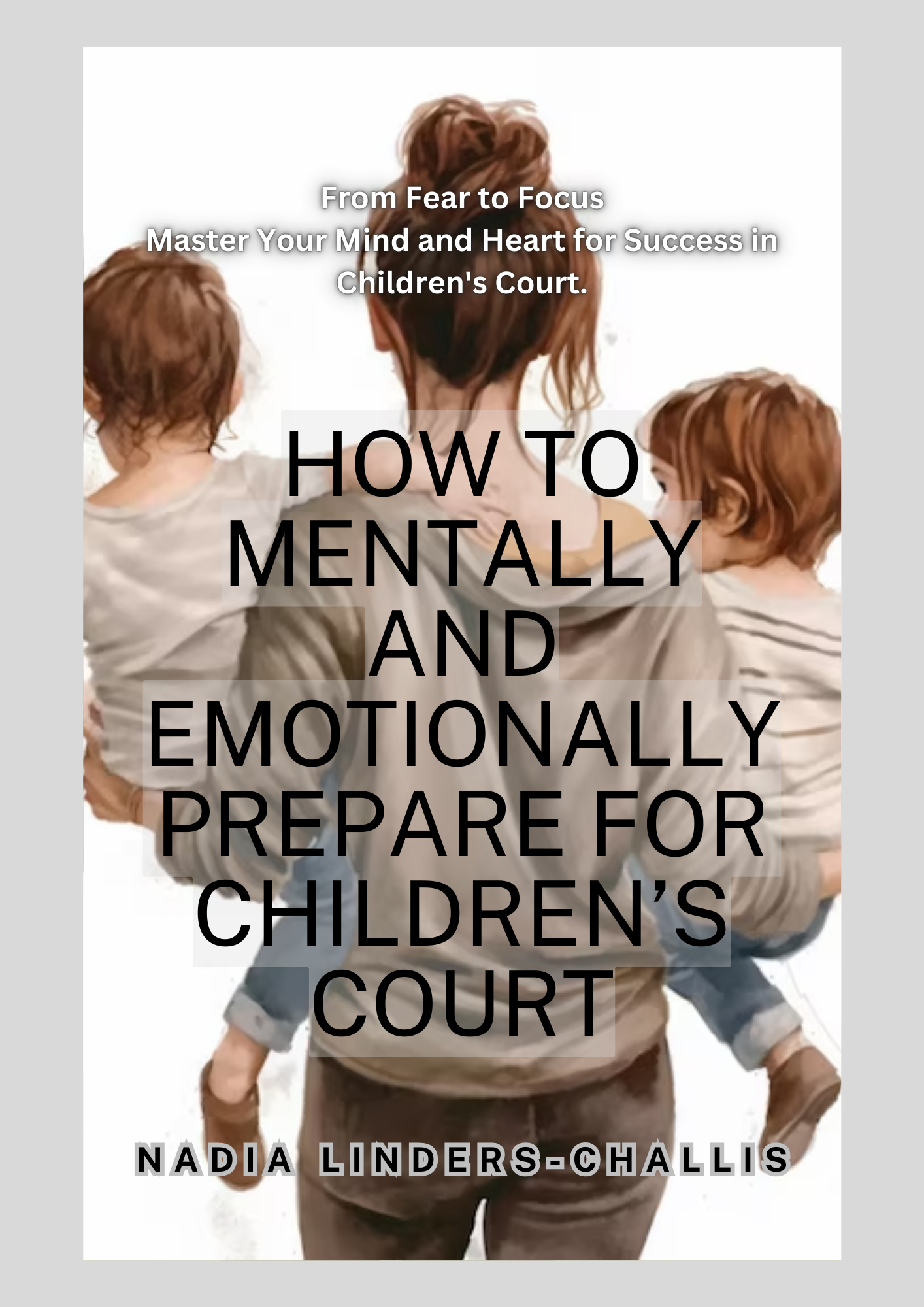 How to Mentally and Emotionally Prepare for Children's Court Ebook_0