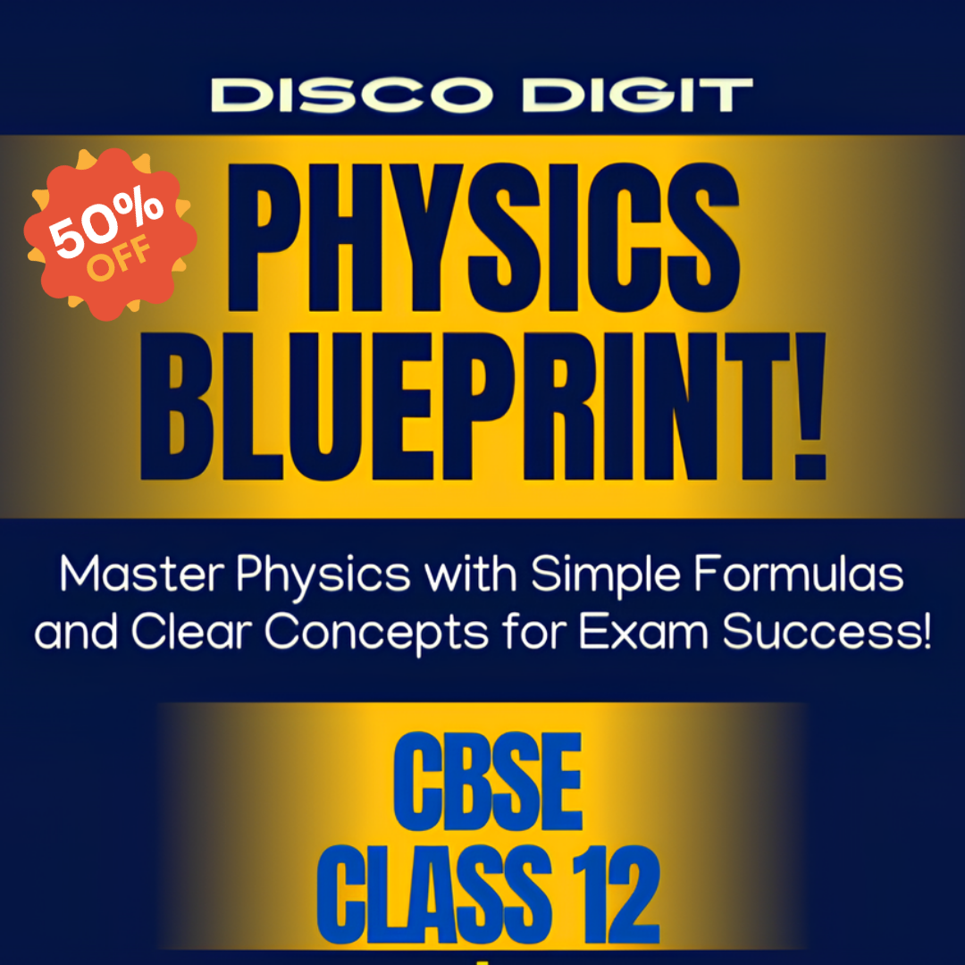 Mastering Class 12 Physics: The Ultimate Study Guide with Key Concepts, Formulas, and Practice for CBSE Success: Ultimate Physics Blueprint For CBSE Class 12th Success_0