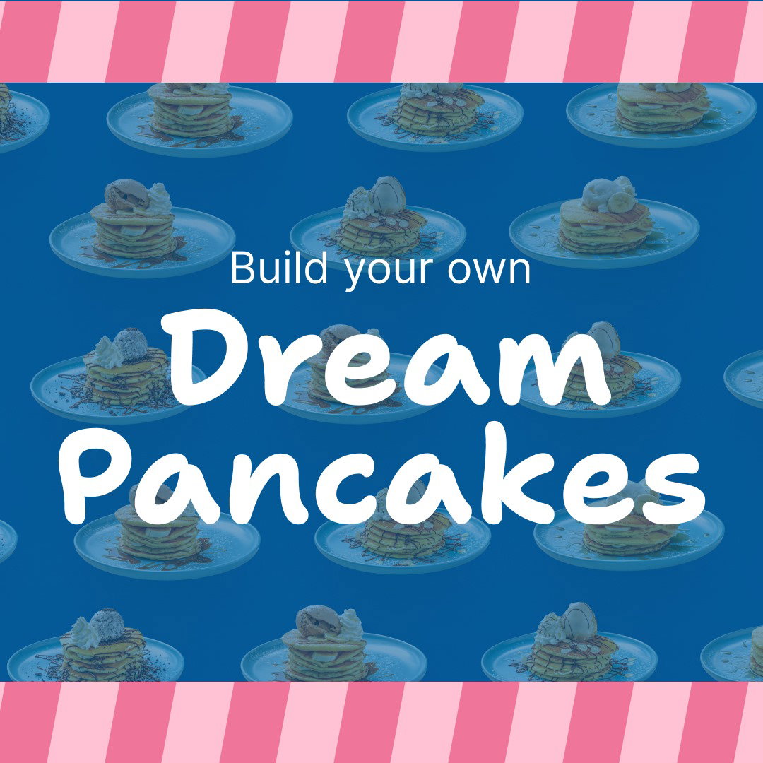 Build your dream pancake