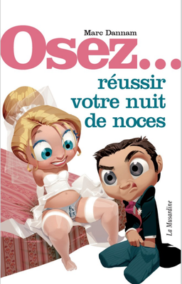 Osez - Reussir votre nuit de noce