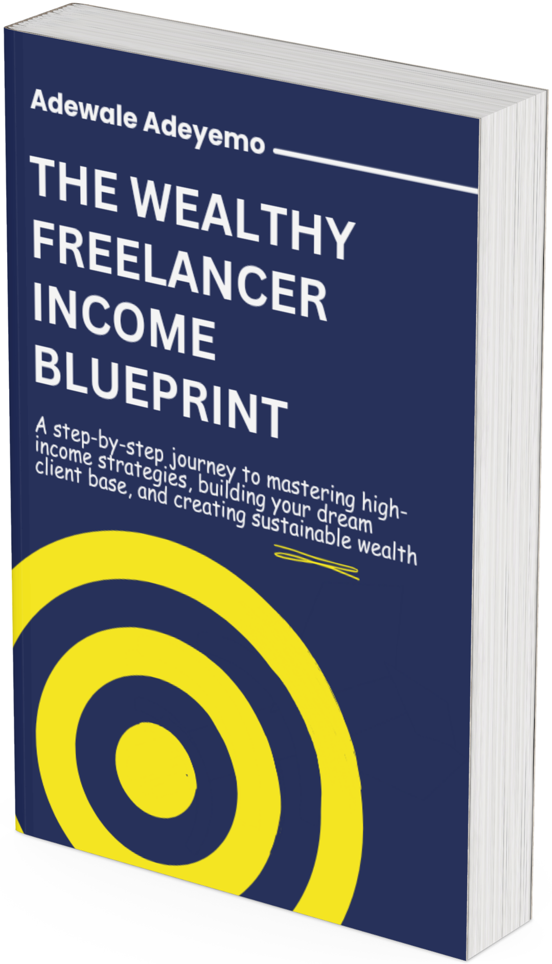 THE WEALTHY FREELANCER INCOME BLUEPRINT