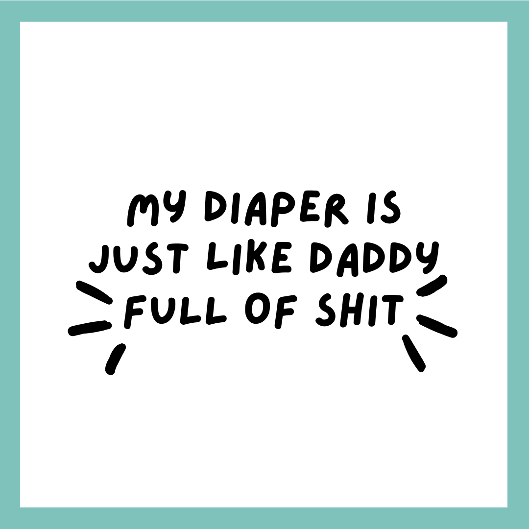 My Diaper is Just Like Daddy_1