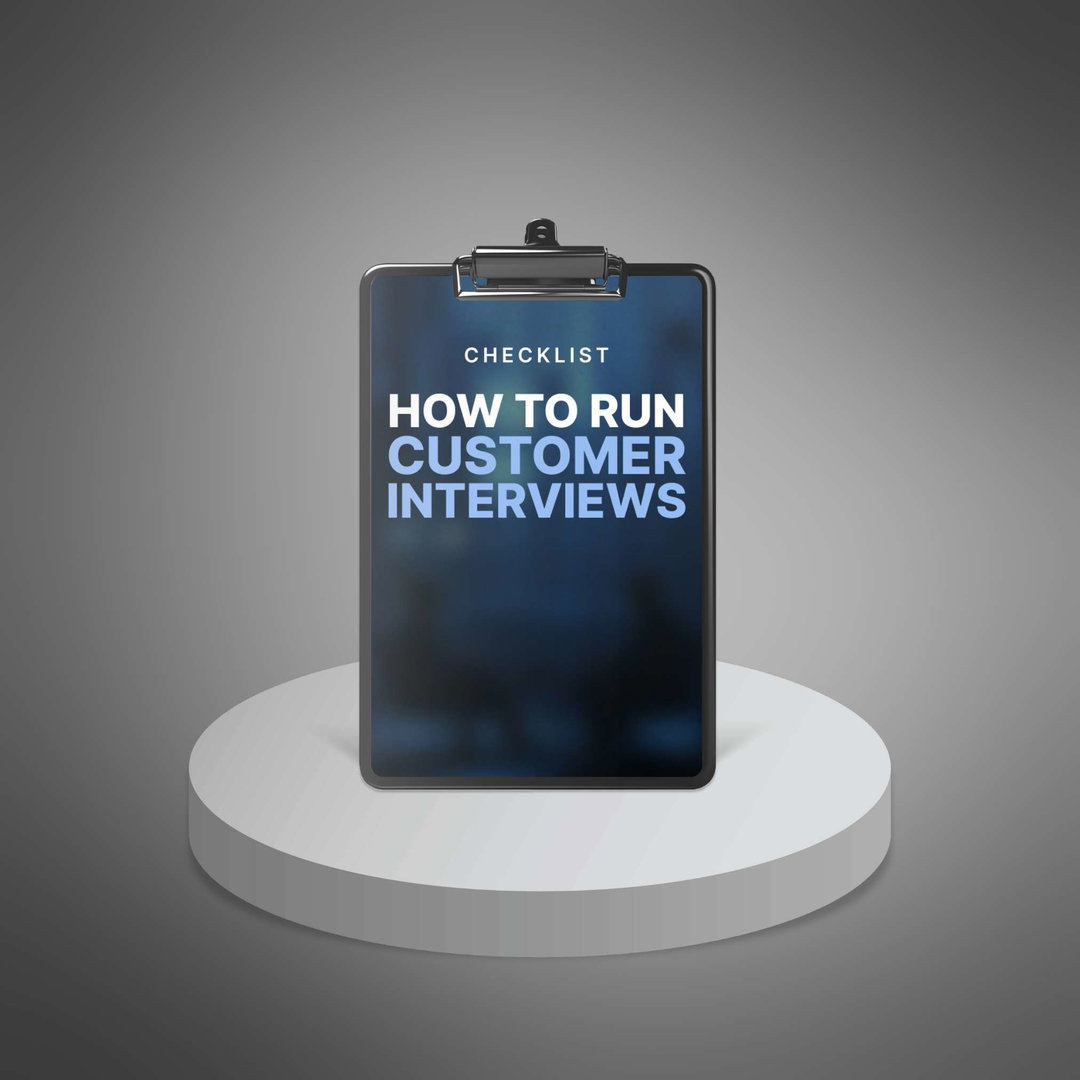 How to Run Effective Customer Interviews - Checklist