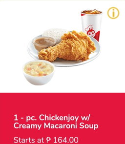 1- PC. Chickenjoy w/Creamy Mushroom Soup & Drinks