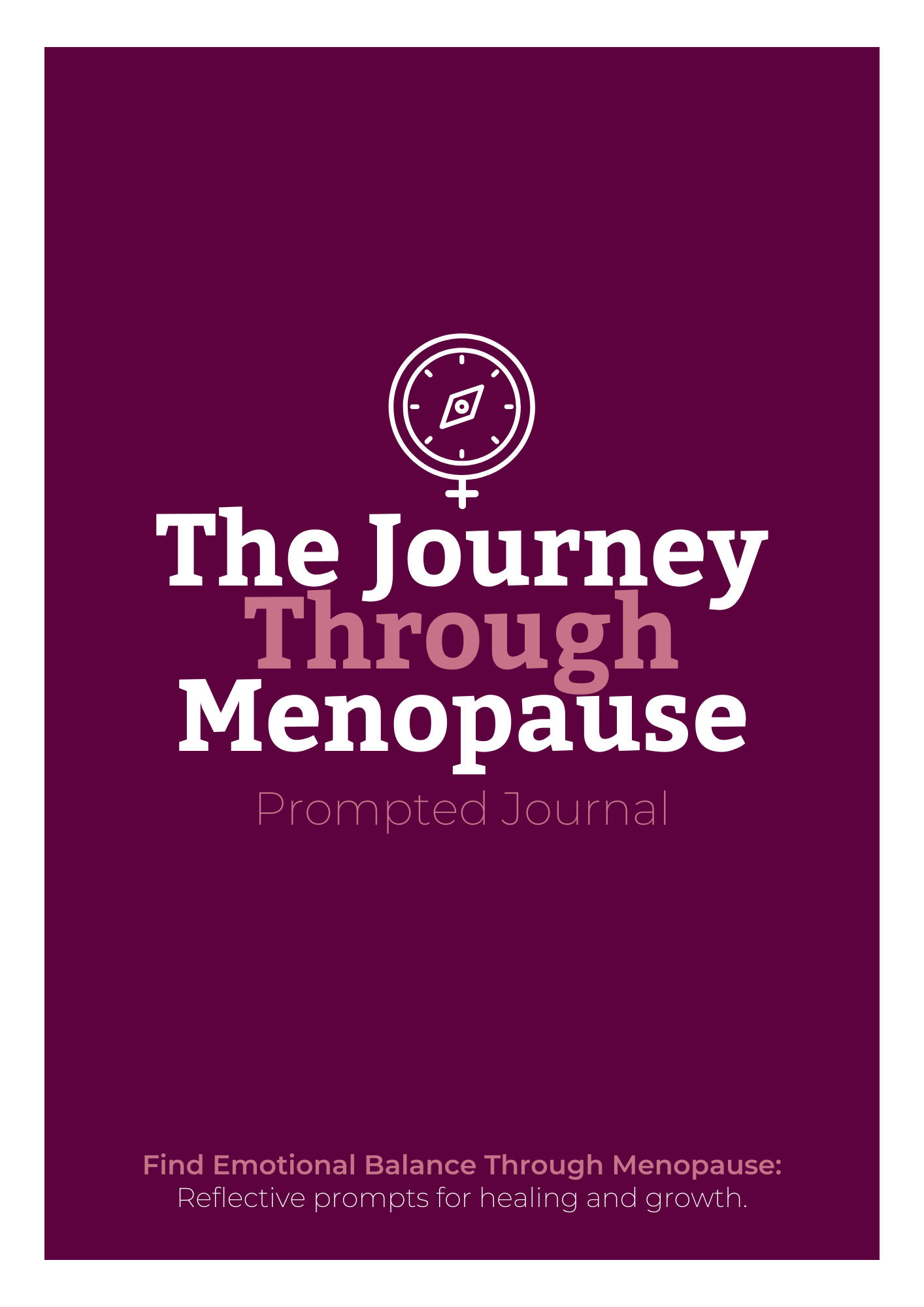 The Journey Through Menopause: Prompted Journal_0