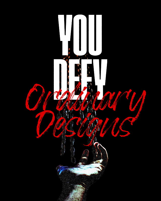 'You Defy Ordinary Designs'_2