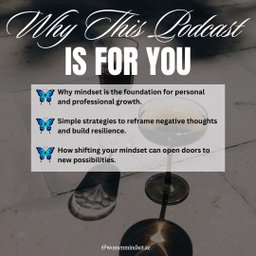 PODCAST : WHY MINDSET MATTERS TO WOMEN?