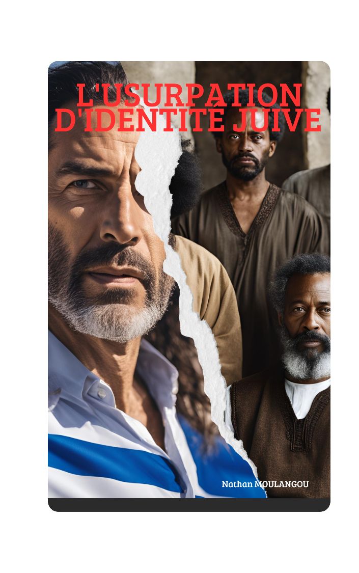 L'USURPATION D'IDENTITÉ JUIVE (LES HÉBREUX DE LA BIBLE, DESCENDANTS DE YA'AQOB SONT DES NOIRS)