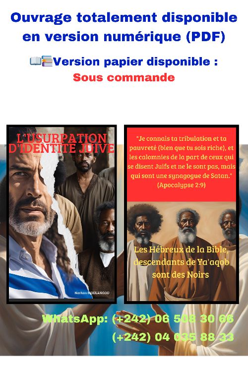 L'USURPATION D'IDENTITÉ JUIVE (LES HÉBREUX DE LA BIBLE, DESCENDANTS DE YA'AQOB SONT DES NOIRS)_0