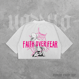 Faith Over Fear Female Crop Top