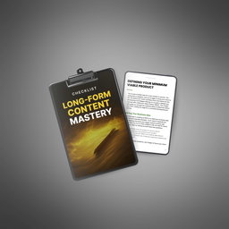 Long-Form Content Mastery - Checklist