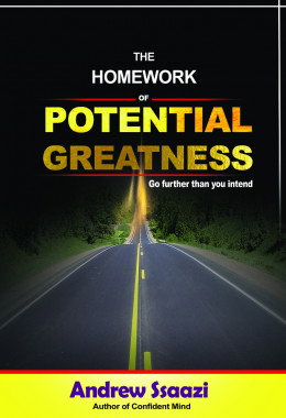 The Homework of Potential Greatness by Andrew Ssaazi