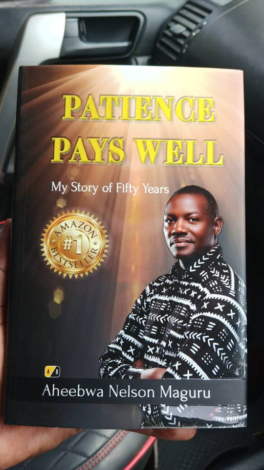 Patience Pays Well by Ahebwa Nelson Maguru