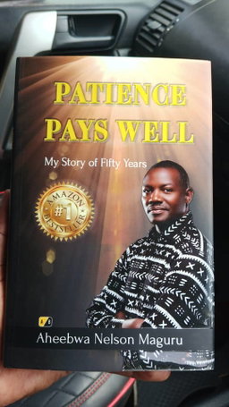 Patience Pays Well by Ahebwa Nelson Maguru