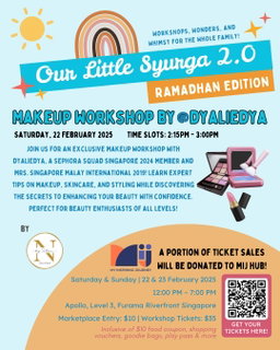 OUR LITTLE SYURGA 2.0 | WORKSHOP: FLAWLESS BEAUTY: A HANDS-ON MAKEUP TUTORIAL WORKSHOP BY DYALIEDYA | 22 FEB 2025, 2.15 PM