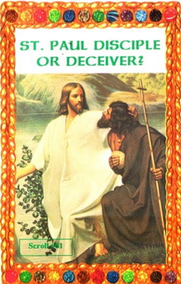 St Paul Disciple or Deceiver