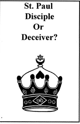 St Paul Disciple or Deceiver