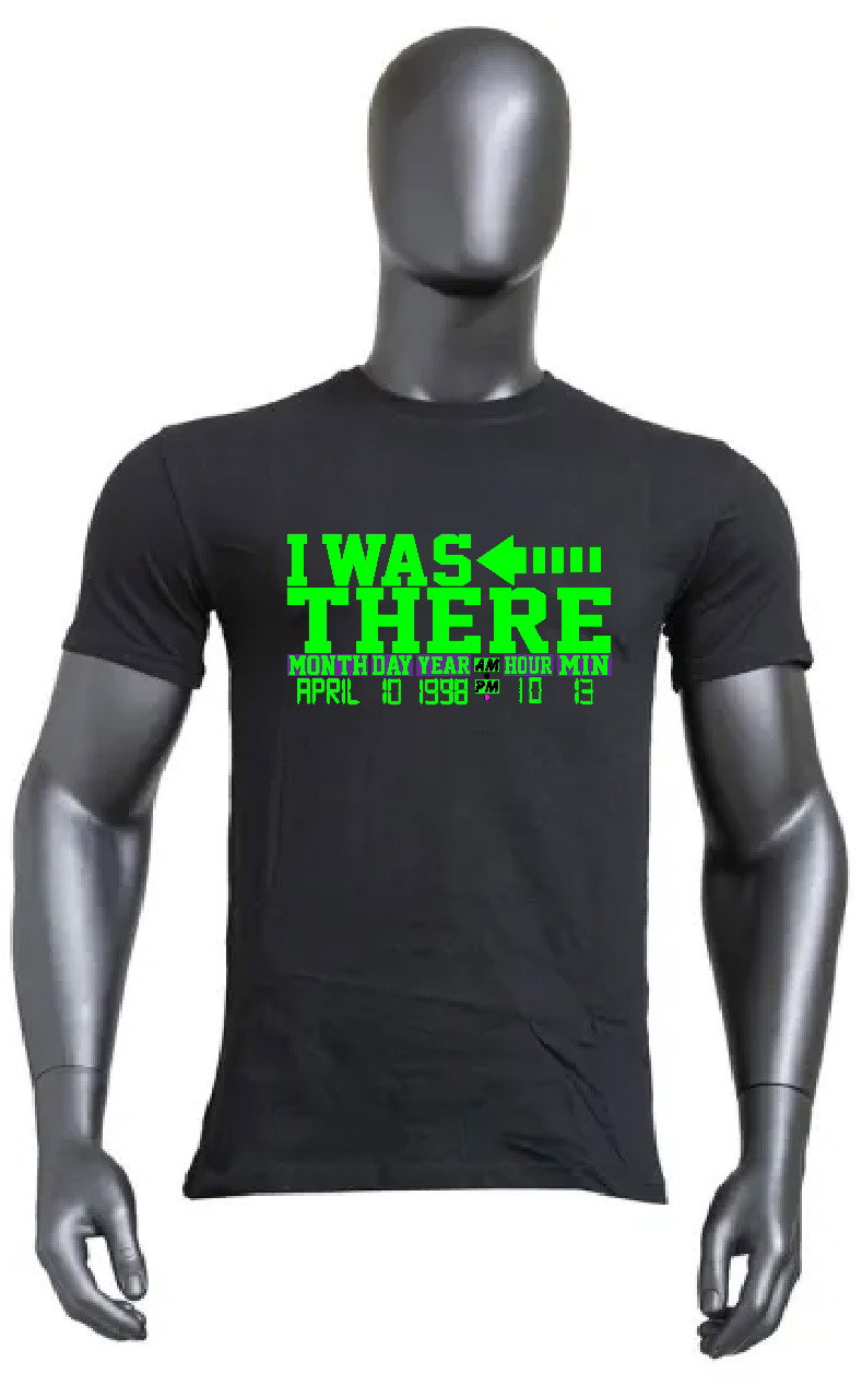 I WAS THERE T-SHIRT