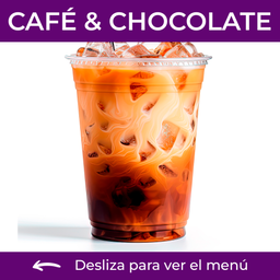 CAFÉS FRÍOS Y CHOCOLATE