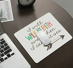 Mouse Pad - Walk by Faith - 24x20cm