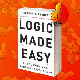 Logic Made Easy: How to Know When Language Deceives You