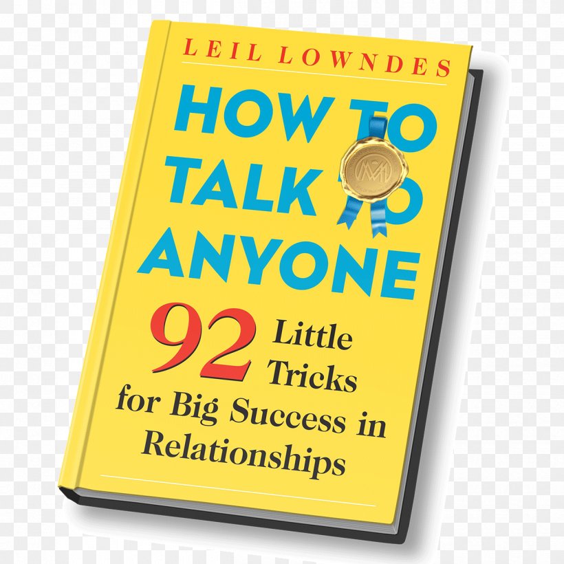 How to Talk to Anyone: 92 Little Tricks for Big Success in Relationships_1