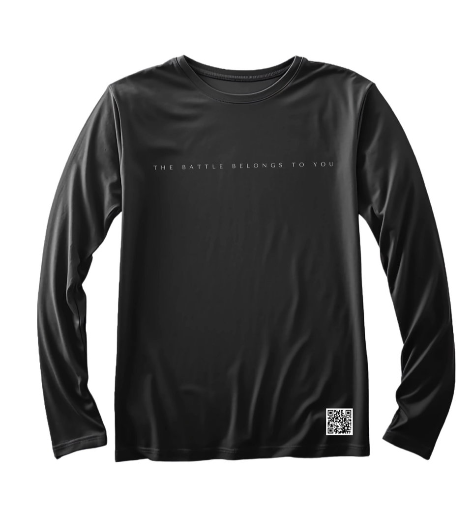 THE BATTLE BELONGS TO YOU - Long Sleeve Shirt