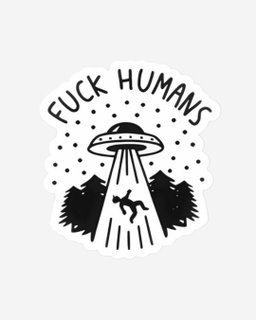 OVNI “Fuck Humans”