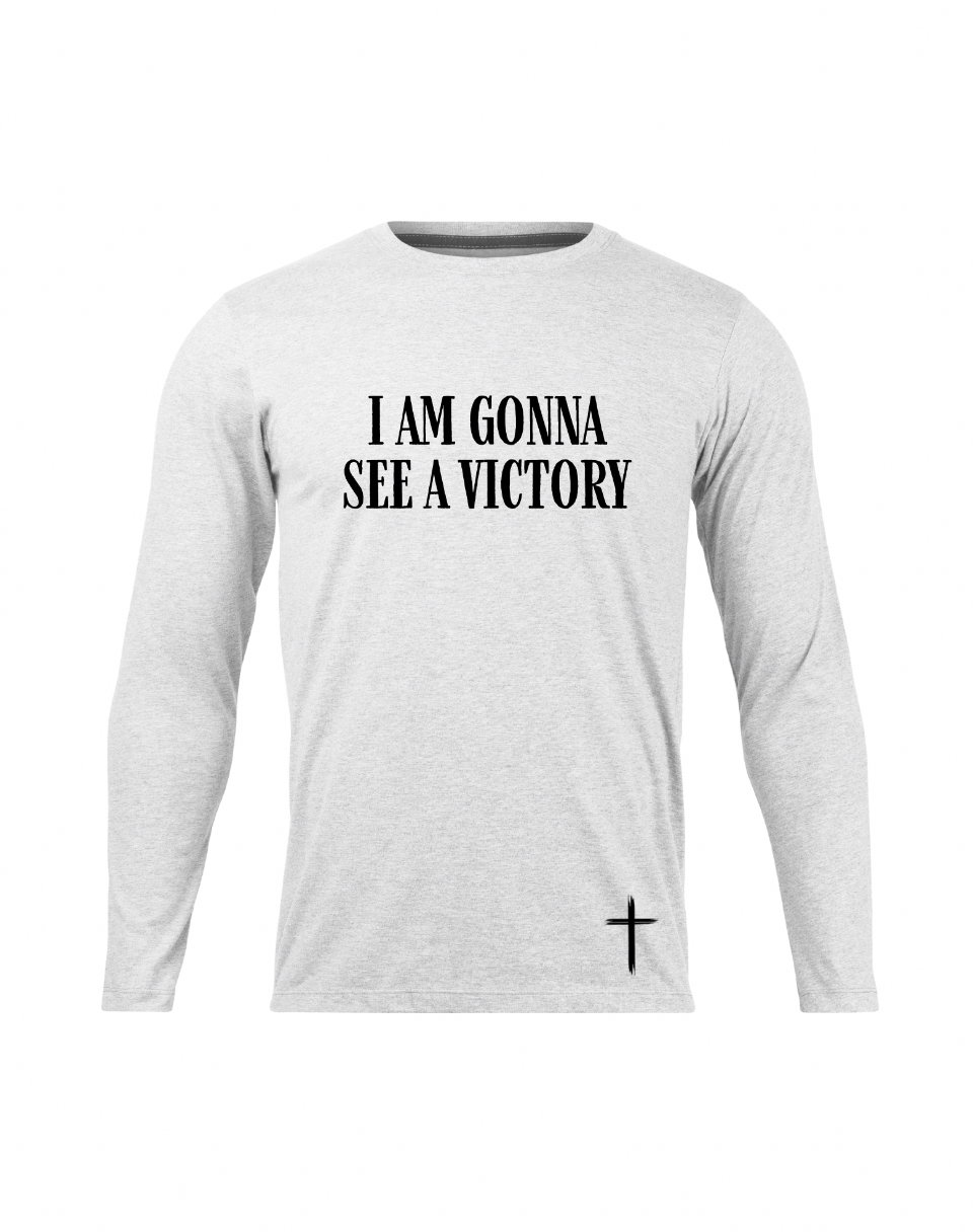 I am Gonna see a Victory - Long Sleeve Shirt
