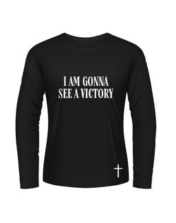 I am Gonna see a Victory - Long Sleeve Shirt