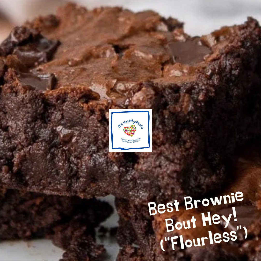 Best Brownie Bout Hey! (Flourless)