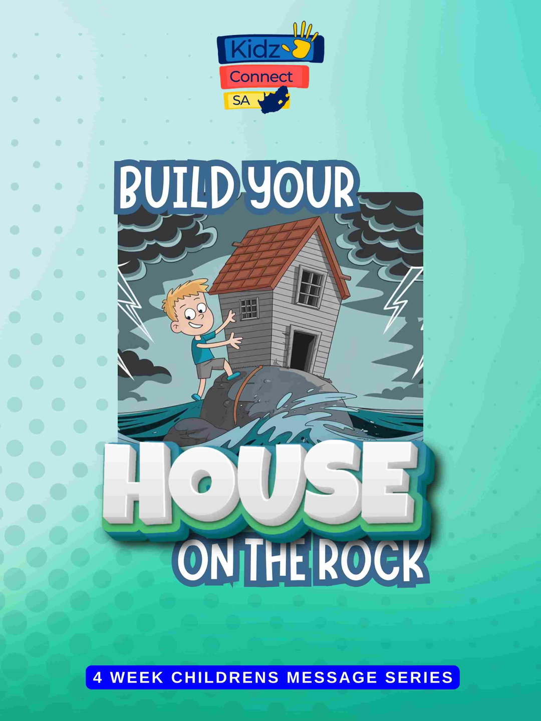 Build Your House on the Rock – 4-Week Children's Church Series