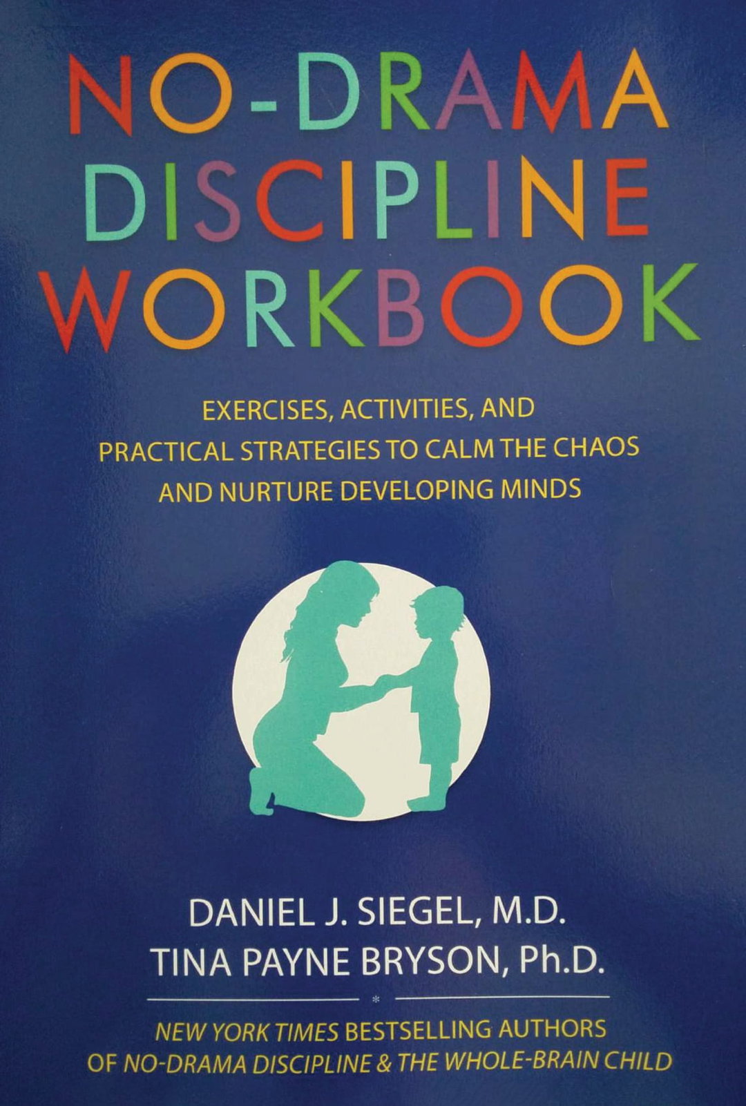No Drama Discipline Workbook