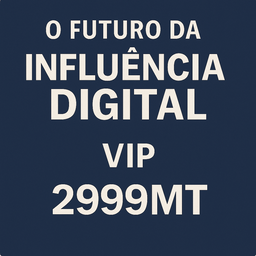 ACESSO VIP: O Futuro Da Influência Digital