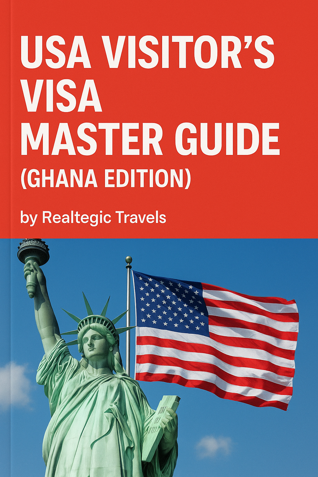 🇺🇸 USA Visitor’s Visa Master Guide (Ghana Edition)