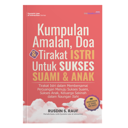 Kumpulan Amalan, Doa dan Tirakat Istri Untuk Sukses Suami dan Anak