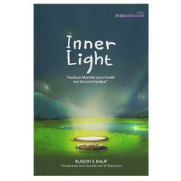 Inner Light: Panduan Memiliki Aura Positif dan Dicintai Malaikat