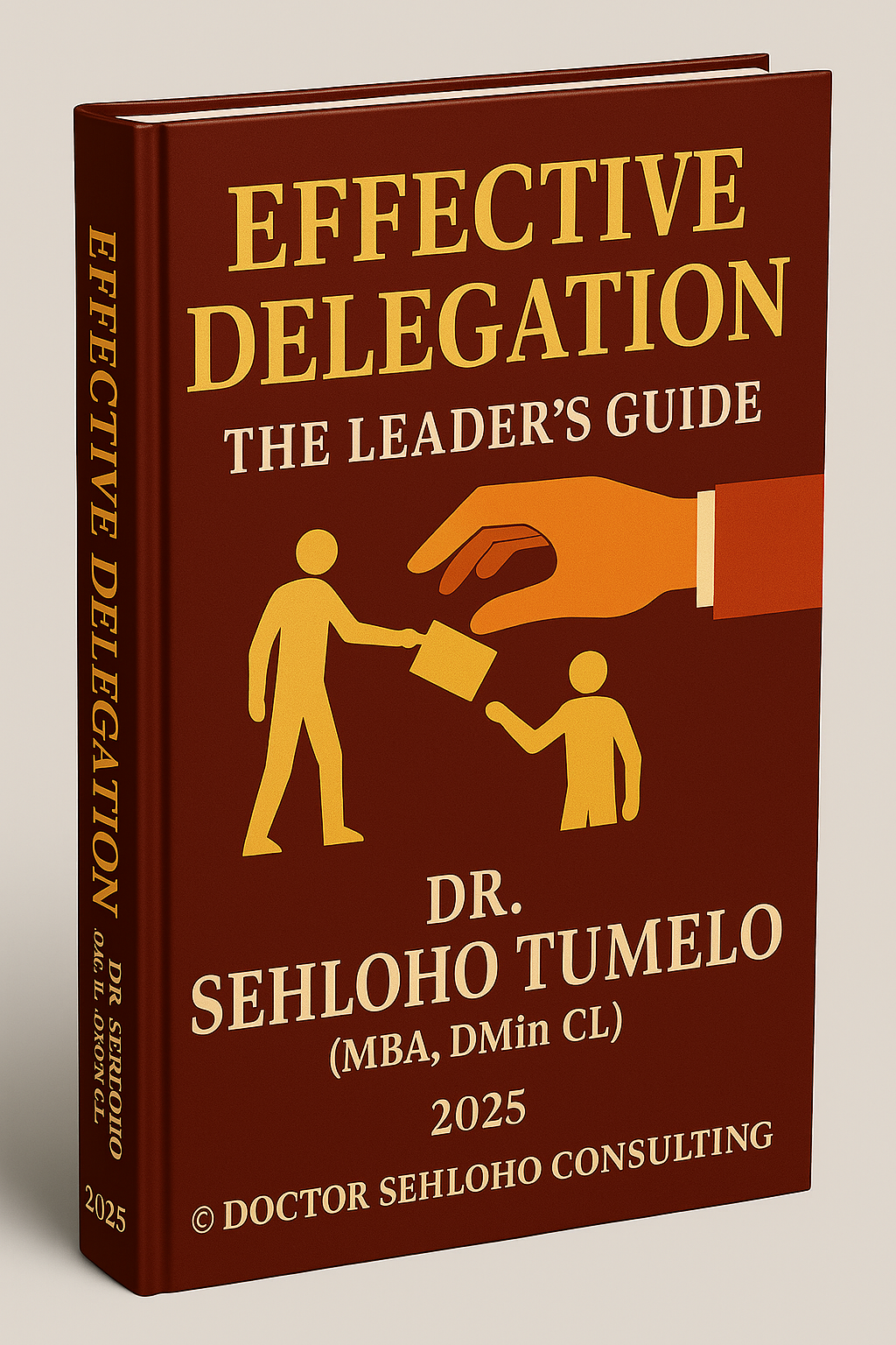 EFFECTIVE DELEGATION:A Leaders Guide_0