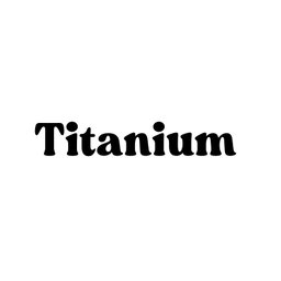 Titanium