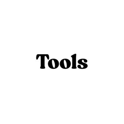 Tools
