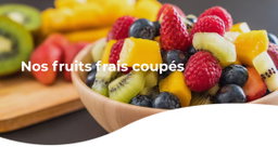 Fruits frais Découpé 🍇 🍌🍓🥝