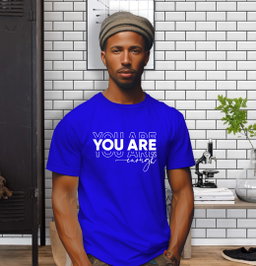 Wear Confidence: ‘YOU ARE ENOUGH’ T-Shirt Inspires Self-Love and Strength