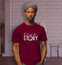 📝 True Story – Bold Faith T-Shirt That Declares the Gospel with Style