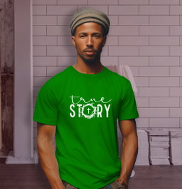 📝 True Story – Bold Faith T-Shirt That Declares the Gospel with Style
