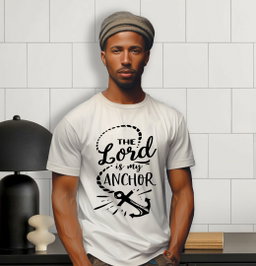 📝 The Lord Is My Anchor – Faith-Filled T-Shirt for Strength and Stability