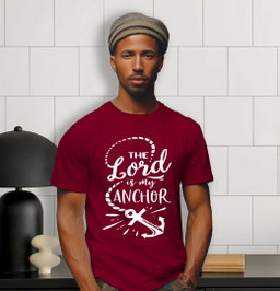 📝 The Lord Is My Anchor – Faith-Filled T-Shirt for Strength and Stability